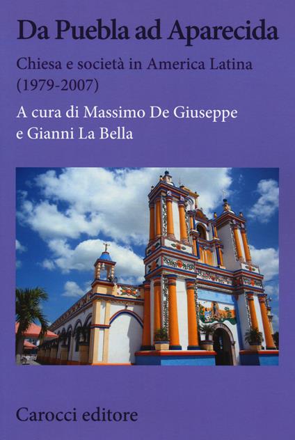 Da Puebla ad Aparecida. Chiesa e società in America Latina (1979-2007) - copertina