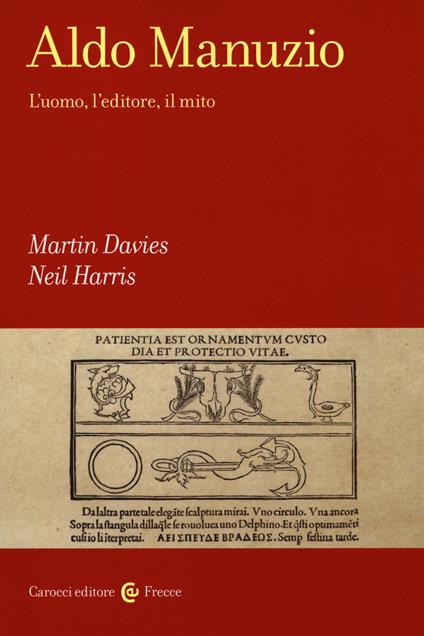Aldo Manuzio. L'uomo, l'editore, il mito - Martin Davies,Neil Harris - copertina