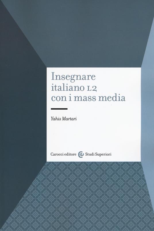 Insegnare italiano L2 con i mass media - Yahis Martari - copertina