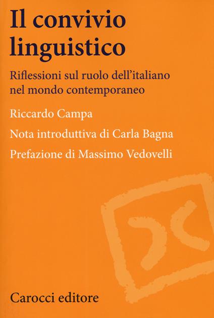 Il convivio linguistico. Riflessioni sul ruolo dell'italiano nel mondo contemporaneo - Riccardo Campa - copertina