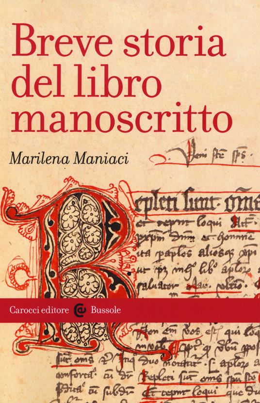 Breve storia del libro manoscritto - Marilena Maniaci - copertina