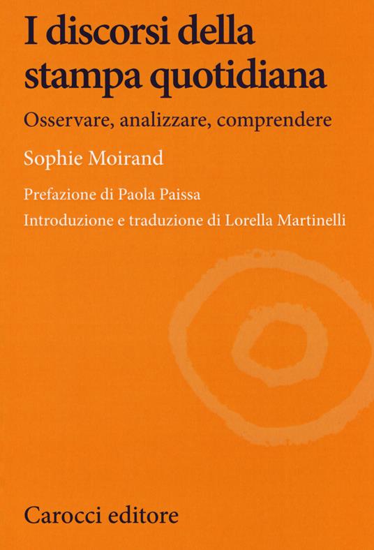 I discorsi della stampa quotidiana. Osservare, analizzare, comprendere - Sophie Moirand - copertina