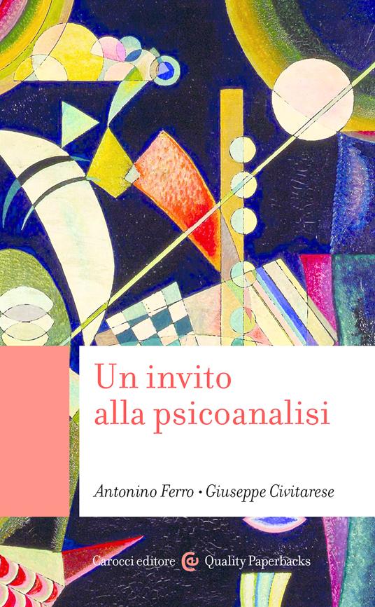 Un invito alla psicoanalisi - Giuseppe Civitarese,Antonino Ferro - ebook