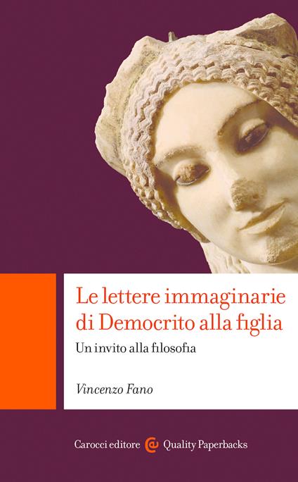 Le lettere immaginarie di Democrito alla figlia. Un invito alla filosofia - Vincenzo Fano - ebook