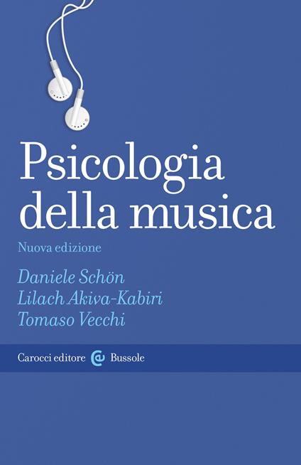 Psicologia della musica - Lilach Akiva-Kabiri,Daniele Schön,Tomaso Vecchi - ebook
