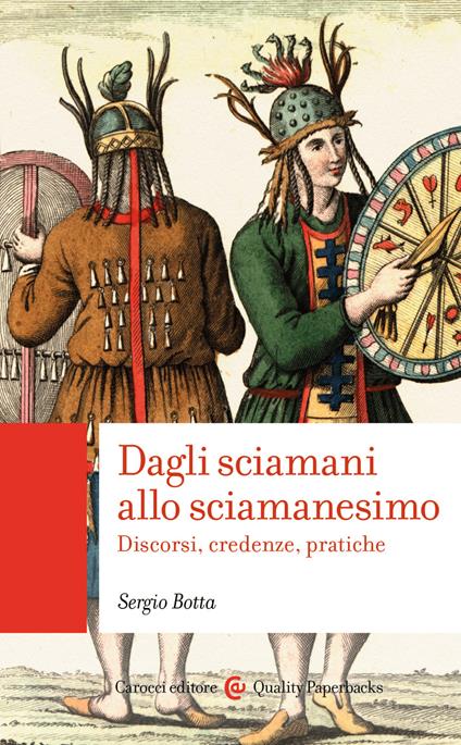 Dagli sciamani allo sciamanesimo. Discorsi, credenze, pratiche - Sergio Botta - ebook