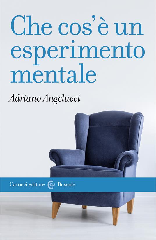 Che cos'è un esperimento mentale - Adriano Angelucci - ebook