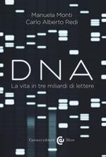 Dna. La vita in tre miliardi di lettere