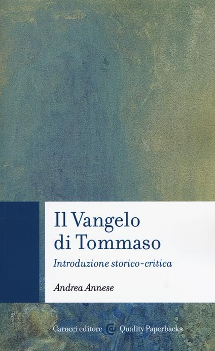 Il vangelo di Tommaso. Introduzione storico-critica - Andrea Annese - copertina