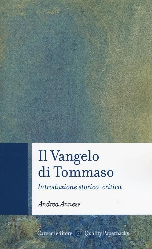 Il vangelo di Tommaso. Introduzione storico-critica - Andrea Annese - copertina