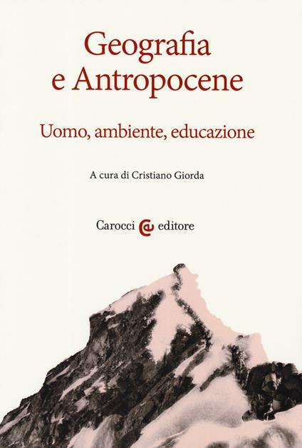 Geografia e antropocene. Uomo, ambiente, educazione - copertina