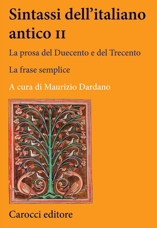 Sintassi dell'italiano antico. La prosa del Duecento e del Trecento. Vol. 2 - copertina
