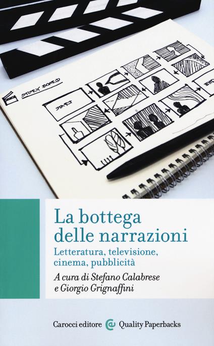 La bottega delle narrazioni. Letteratura, televisione, cinema, pubblicità - copertina