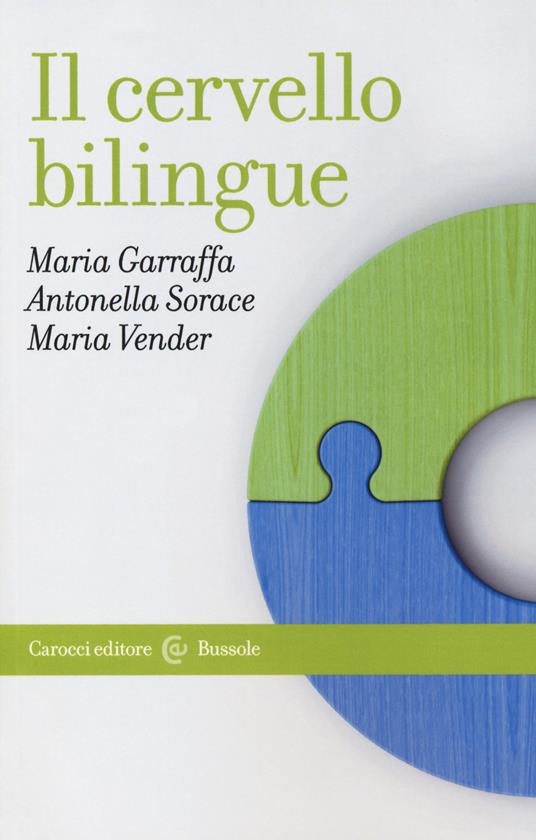 Il cervello bilingue - Maria Garraffa,Antonella Sorace,Maria Vender - copertina