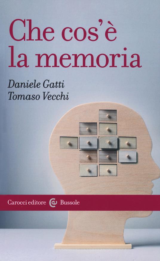 Che cos'è la memoria - Daniele Gatti,Tomaso Vecchi - copertina