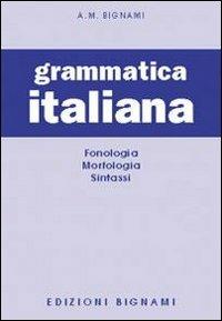 Grammatica italiana. Fonologia-Morfologia-Sintassi - Giorgio Duse - copertina