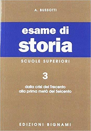  Esame di storia. Per le Scuole superiori