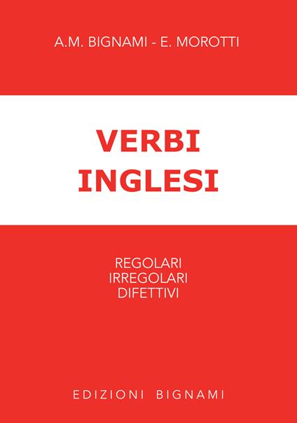 Verbi inglesi - Annamaria Bignami,Elena Morotti - copertina
