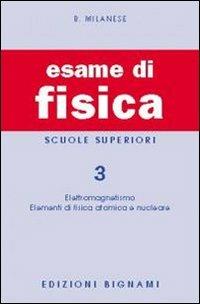 Esame di fisica. Vol. 3 - Bruno Milanese - copertina
