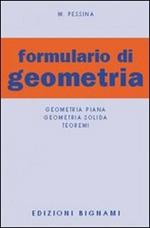 Formulario di geometria. Geometria piana, geometria solida, teoremi