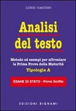 Analisi del testo. Metodo ed esempi per affrontare la prima prova della maturità