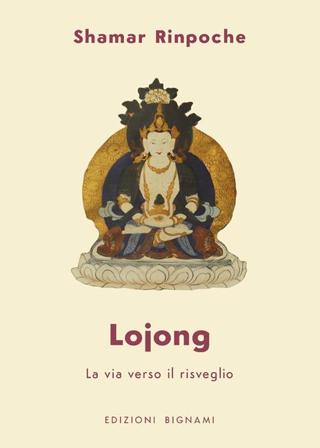 Lojong. La via verso il risveglio - Shamar (Rinpoche) - copertina