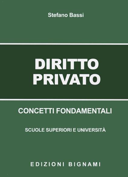 Diritto privato. Concetti fondamentali - Stefano Bassi - copertina