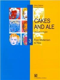  Cakes and ale. Con CD Audio. Vol. 3: From modernism to now.