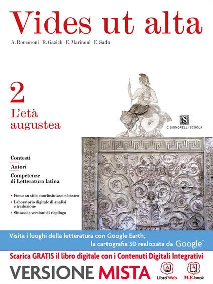  Vides ut alta. Per i Licei. Con e-book. Con espansione online. Vol. 2: L'età augustea
