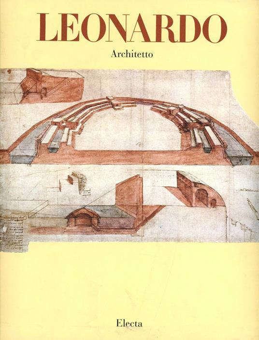 Leonardo architetto. Ediz. illustrata - Carlo Pedretti - copertina