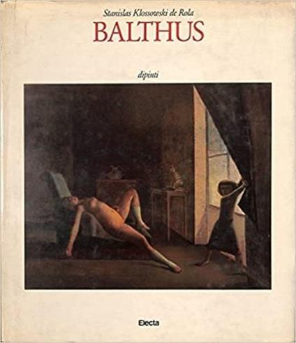 Balthus dipinti - Stanislas Klossowski De Rola - copertina