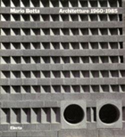 Mario Botta. Architetture (1960-1985) - Francesco Dal Co - copertina