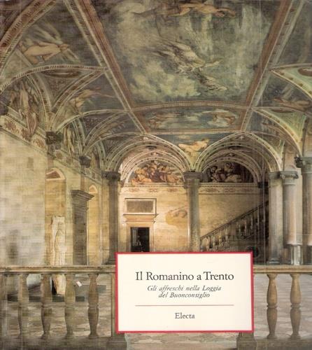 Il Romanino a Trento. Gli affreschi nella Loggia del Buonconsiglio - copertina
