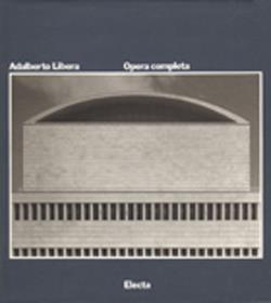 Adalberto Libera. Opera completa. Ediz. illustrata - copertina