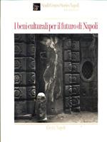 I beni culturali per il futuro di Napoli