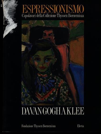 Espressionismo. Capolavori della collezione Thyssen - Bornemisza. Catalogo della mostra - copertina