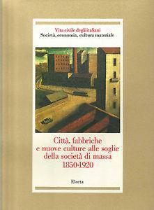 Città, fabbriche e nuove culture alle soglie della civiltà di massa - copertina