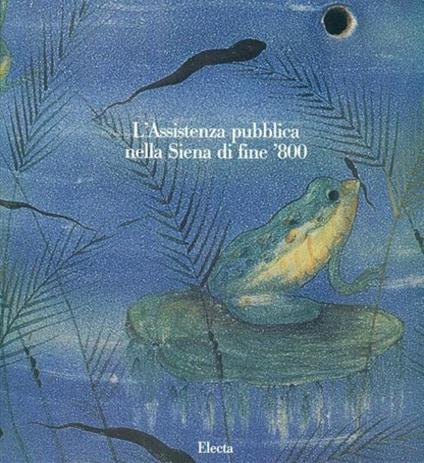 L' assistenza pubblica nella Siena di fine '800. Catalogo - copertina