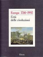 Europa 1700-1992. Vol. 2: L'Età delle rivoluzioni.