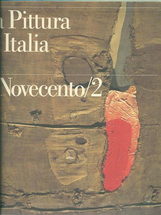 La pittura in Italia. Il Novecento (1945-1990). Ediz. illustrata - copertina