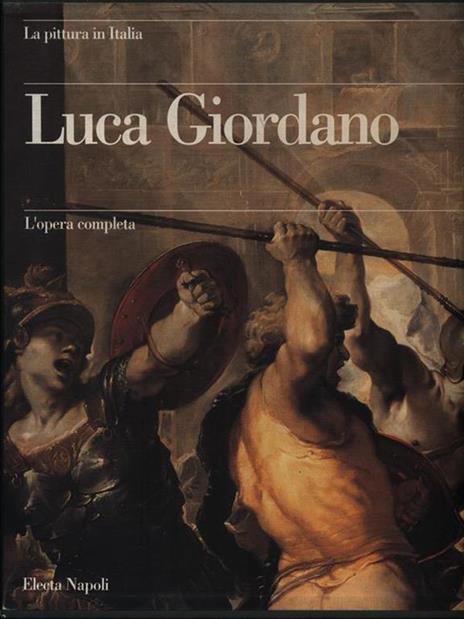 Luca Giordano. L'opera completa - Oreste Ferrari,Giuseppe Scavizzi - copertina