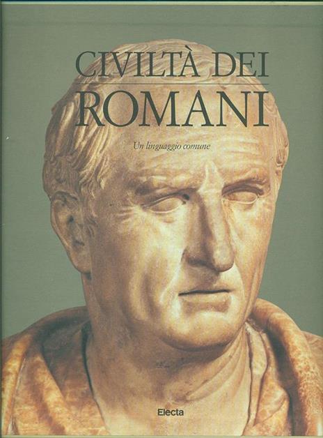 Civiltà dei romani. Ediz. illustrata. Vol. 4: Un linguaggio comune - copertina