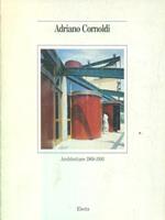 Adriano Cornoldi. Architetture (1968-1993)