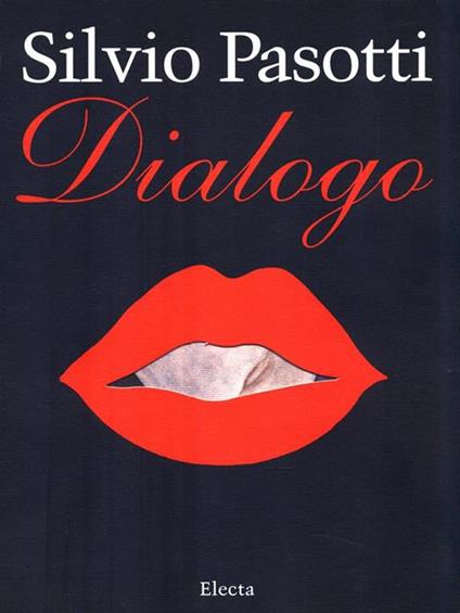 Silvio Pasotti. Dialogo. Catalogo della mostra (Milano, 1994). Ediz. illustrata - copertina