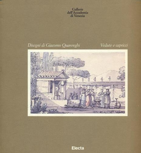Giacomo Quarenghi. Vedute e capricci. Catalogo della mostra (Venezia, Gabinetto dei disegni e delle stampe, 7 marzo-7 giugno 1997) - copertina