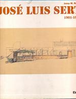 José Luis Sert 1901-1983. Ediz. illustrata