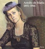 Astolfo De Maria (1891-1946). Catalogo della mostra (Venezia, 1996)