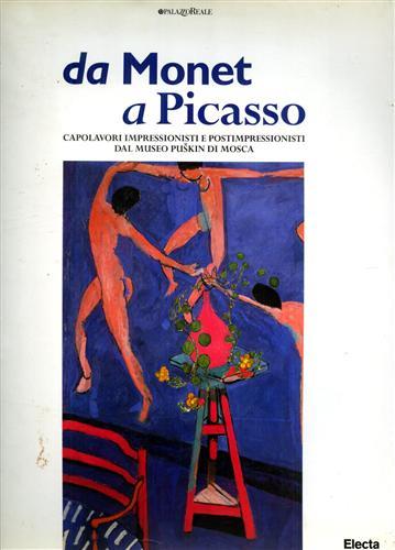 Da Monet a Picasso. Capolavori impressionisti e postimpressionisti dal Museo Puskin di Mosca. Catalogo della mostra (Milano - L'Aja, 1996) - copertina