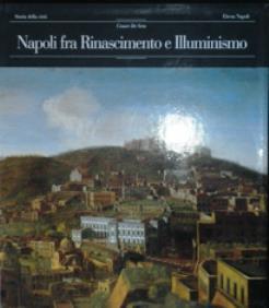 Napoli fra Rinascimento e illuminismo - Cesare De Seta - copertina