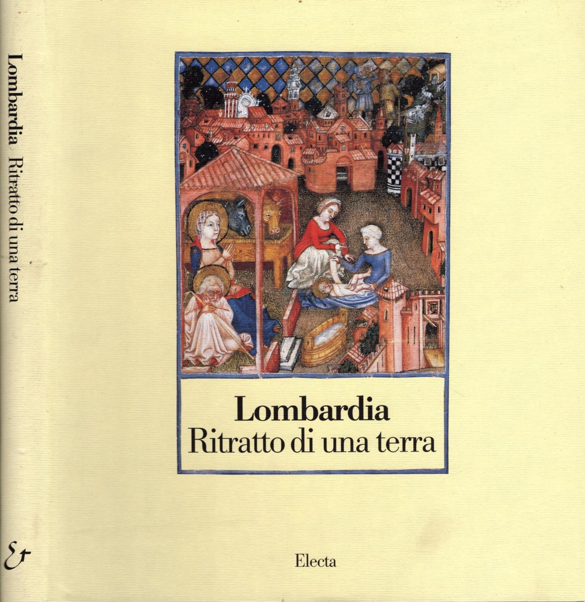 Lombardia. Ritratto di una terra